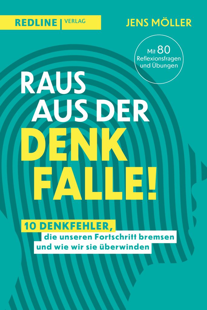Zu sehen ist das Buchcover von "Raus aus der Denkfalle!" von Jens Möller